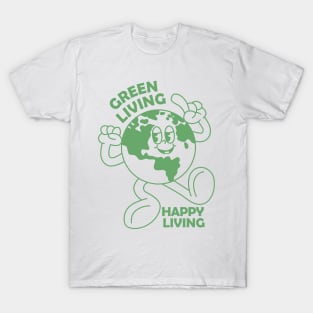 Green Living happy living T-Shirt